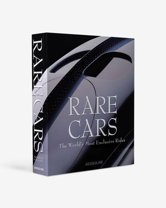 RARE CARS: THE WORLD'S MOST EXCLUSIVE RIDES