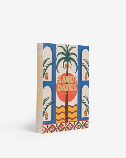 Coffee Table Book Saudi Dates: A Portrait of the Sacred Fruit